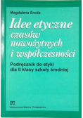 Idee etyczne czasów nowożytnych i współczesności