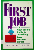 First Job A New Grads Guide to Launching Your Business Career