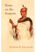 Notes on the Iroquois; or Contributions to American History, Antiquities, and General Ethnology