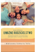 Uważne rodzicielstwo Wychowaj dziecko na