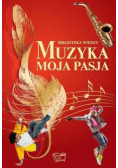 Biblioteka wiedzy Muzyka moja pasja
