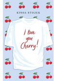 I Love You Cherry