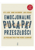 Emocjonalne pułapki przeszłości