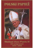 Polski papież Śladami Jana Pawła II 1978 2005