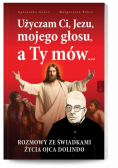 Użyczam Ci, Jezu, mojego głosu, a Ty mów...