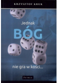 Jednak Bóg nie gra w kości...