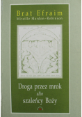 Droga przez mrok albo szaleńcy Boży
