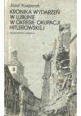 Kronika wydarzeń w Lublinie w okresie okupacji hitlerowskiej