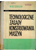 Technologiczne zasady konstruowania maszyn