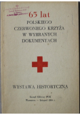 65 lat Polskiego czerwonego krzyża w wybranych dokumentach