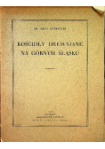 Kościoły drewniane na Górnym Śląsku 1926 r.