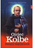 Ojciec Kolbe Święty męczennik