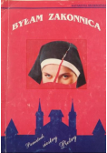 Byłam zakonnicą Pamiętnik siostry Piotry