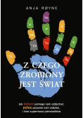 Z czego zrobiony jest świat