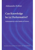 Can Knowledge be (a) Performative?