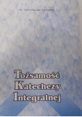 Tożsamość katechezy integralnej
