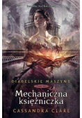 Diabelskie maszyny T.3 Mechaniczna księżniczka