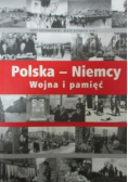 Polska Niemcy wojna i pamięć