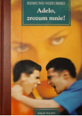 Adelo, zrozum mnie!