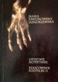 Ostatnie notatniki  Szkicownik poetycki II