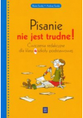 Pisanie nie jest trudne Ćwiczenia redakcyjne dla klasy 4 szkoły podstawowej