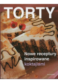 Torty Nowe receptury inspirowane koktajlami
