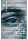 Oczy pełne szumu