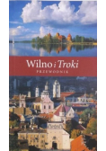 Wilno i Troki Przewodnik