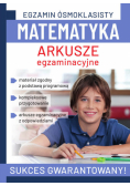 Egzamin ósmoklasisty. Matematyka. Arkusze egzaminacyjne