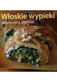 Włoskie wypieki Pizza, calzone, stromboli