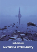 Nieznana rzeka duszy