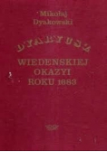 Dyaryusz Wiedeńskiej okazyi roku 1683, reprint z 1883 r.