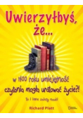 Uwierzyłbyś że