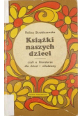 Książki naszych dzieci czyli o literaturze dla dzieci i młodzieży