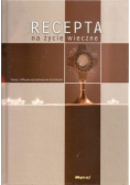 Nowa rezepta na życie wieczne