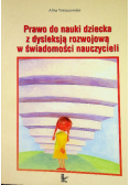 Prawo do nauki dziecka z dysleksją rozwojową w świadomości nauczycieli