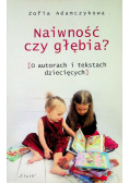 Naiwność czy głębia
