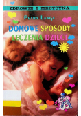 Domowe sposoby leczenia dzieci