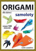 Origami dla dzieci. Samoloty