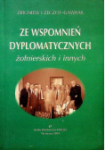Ze wspomnień dyplomatycznych żołnierskich i innych dedykacja autora