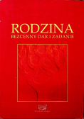 Rodzina bezpieczny dar i zadanie