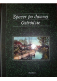 Spacer po dawnej Ostródzie