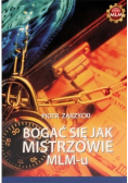 Bogać się jak mistrzowie MLM u