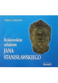 Krakowskim szlakiem Jana Stanisławskiego Autograf autora