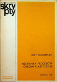 Mechanika procesów obróbki plastycznej