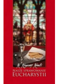 Nasze sprawowanie Eucharystii