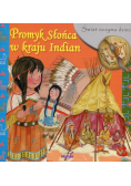 Świat oczyma dziecka Promyk Słońca w kraju Indian