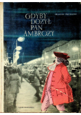 Gdyby dożył Pan Ambroży