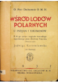 Wśród lodów polarnych u Indjan i Eskimosów 1931 r.