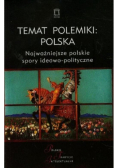 Temat polemiki: Polska